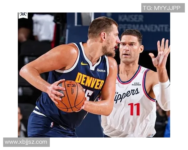 洛杉矶快船与丹佛掘金精彩对决直播全程回顾与分析